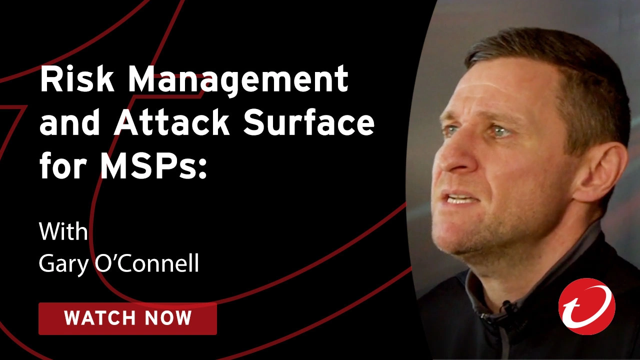 Risk Management and Attack Surface for MSPs
